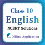 NCERT Solutions for Class 10 English First Flight