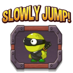 Slowly Jump – Tap to Jump