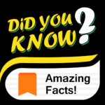 Did You Know? – Amazing Facts!