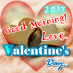 Good Morning Love & Valentine